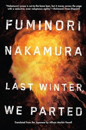 Nakamura, Fuminori. Last Winter We Parted. Soho Press, 2015.