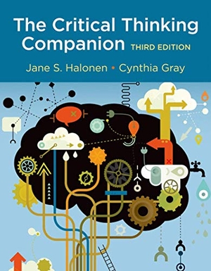 Halonen, Jane / Cynthia Gray. The Critical Thinking Companion. Worth Publishers, 2015.