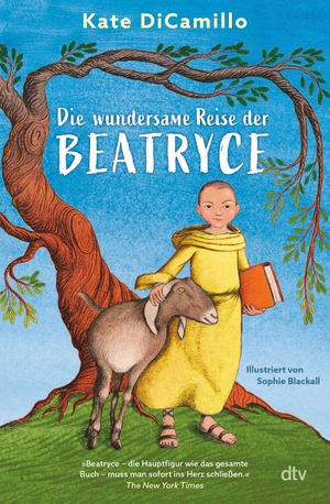 DiCamillo, Kate. Die wundersame Reise der Beatryce - Tiefgründiger Kinderbuchbestseller ab 10. dtv Verlagsgesellschaft, 2022.