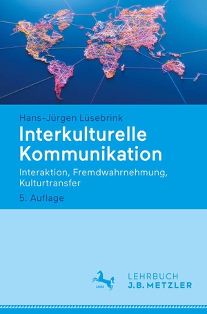 Lüsebrink, Hans-Jürgen. Interkulturelle Kommunikation - Interaktion, Fremdwahrnehmung, Kulturtransfer. Springer-Verlag GmbH, 2026.