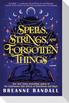 Spells, Strings, and Forgotten Things