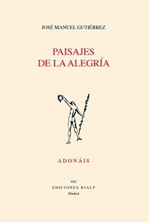Gutiérrez, Manuel. Paisajes de la alegría. Ediciones Rialp, S.A., 2021.