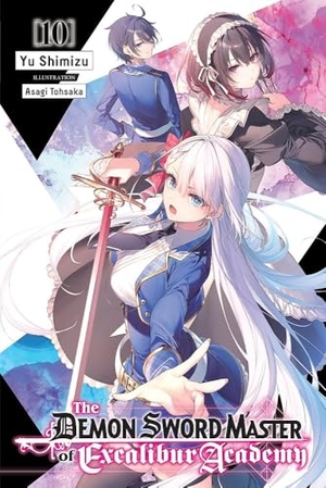 Shimizu, Yu. The Demon Sword Master of Excalibur Academy, Vol. 10 (Light Novel) - Volume 10. Yen Press, 2024.