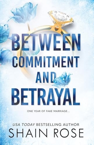 Rose, Shain. BETWEEN COMMITMENT AND BETRAYAL. Hodder And Stoughton Ltd., 2024.