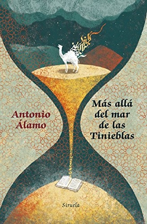 Álamo, Antonio. Más allá del mar de las tinieblas. Siruela, 2017.