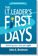 The I.T. Leaders' First Days