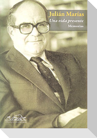 Una vida presente : memorias