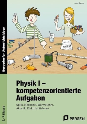 Ganzer, Anke. Physik I - kompetenzorientierte Aufgaben - Optik, Mechanik, Wärmelehre,  Akustik, Elektrizitätslehre (5. bis 7. Klasse). Persen Verlag i.d. AAP, 2021.
