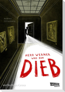 Herr Werner wird zum Dieb