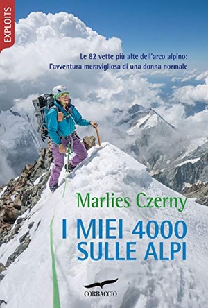 Czerny, Marlies. I miei 4000 sulle Alpi. Le 82 vette più alte dell'arco alpino: l'avventura meravigliosa di una donna normale. Corbaccio, 2020.