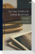 In the Steps of John Bunyan; an Excursion Into Puritan England