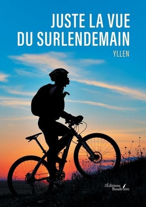 Yllen. Juste la vue du surlendemain. Baudelaire, 2025.