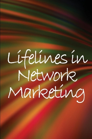 Gordon, Ramsey. Lifelines in Network Marketing - New trends in marketing for all those working in this field. Bricht Sigursson, 2023.
