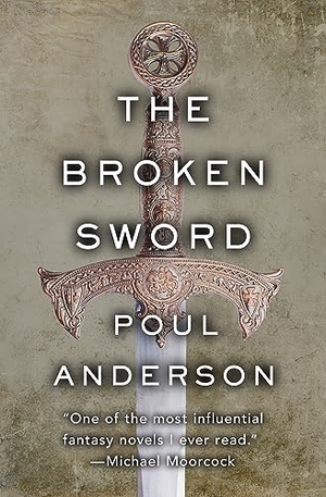 Anderson, Poul. The Broken Sword. Open Road Integrated Media, Inc., 2018.