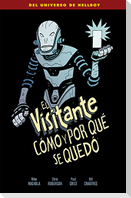 El visitante : cómo y por qué se quedó