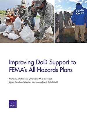 McNerney, Michael J / Schnaubelt, Christopher M et al. Improving Dod Support to Fema's All-Hazards Plans. RAND Corporation, 2016.