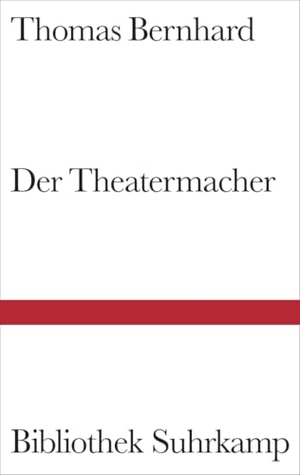 Bernhard, Thomas. Der Theatermacher. Suhrkamp Verlag, 1984.