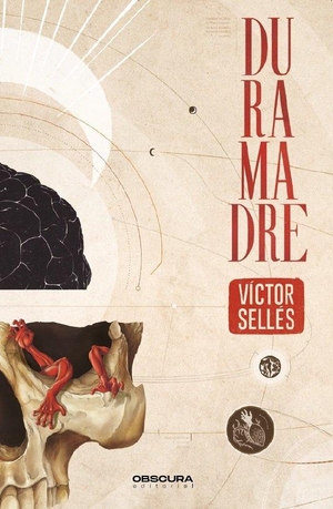 Sellés, Víctor. Duramadre. Obscura Editorial, SL, 2021.