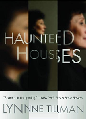 Tillman, Lynne. Haunted Houses. Red Lemonade, 2021.