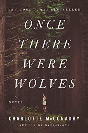 McConaghy, Charlotte. Once There Were Wolves. Flatiron Books, 2022.
