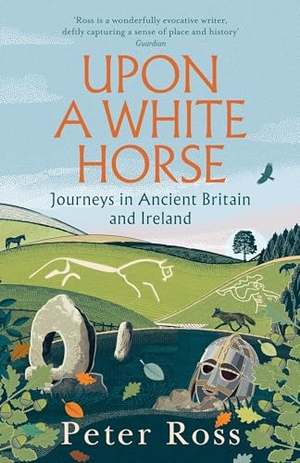 Ross, Peter. Upon A White Horse - A Financial Times Best Book of 2025 and Radio 4 Book of the Week. Running Press Kids, 2026.