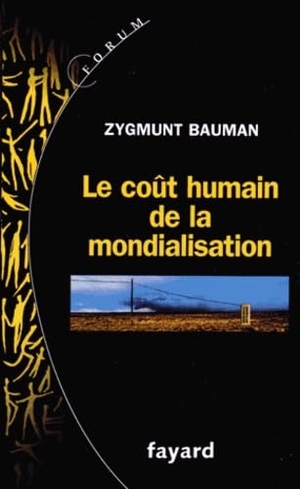 Bauman-Z. Le Cout Humain de la Mondialisation. Fayard-France, 2018.