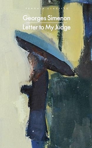 Simenon, Georges. Letter to My Judge. Penguin Books Ltd (UK), 2026.