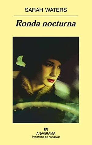 Waters, Sarah. Ronda nocturna. Editorial Anagrama S.A., 2007.