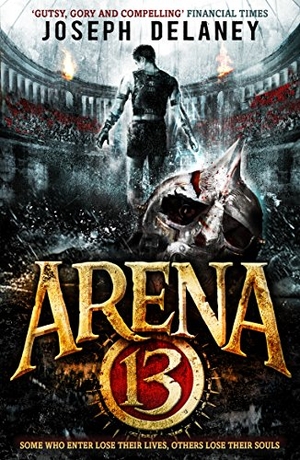 Delaney, Joseph. Arena 13. DK, 2016.