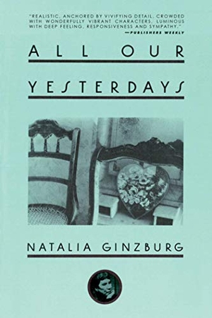 Ginzburg, Natalia. All Our Yesterdays. Shimon Garber, 2015.