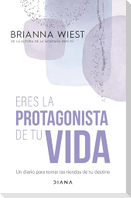Eres la protagonista de tu vida