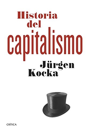 Kocka, Jürgen. Historia del capitalismo. Editorial Crítica, 2014.