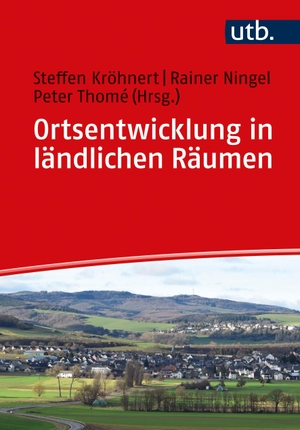 Kröhnert, Steffen / Rainer Ningel et al (Hrsg.). Ortsentwicklung in ländlichen Räumen - Handbuch für soziale und planende Berufe. UTB GmbH, 2020.