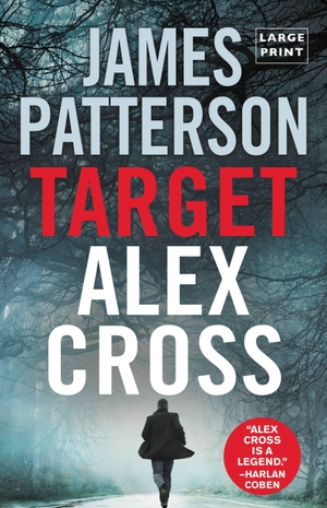 Patterson, James. Target: Alex Cross (Large Type / Large Print). Little, Brown Books for Young Readers, 2018.