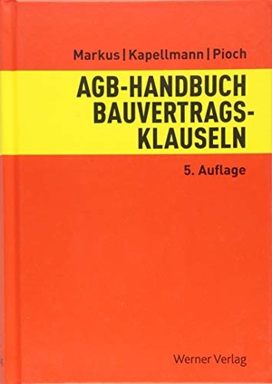 Markus, Jochen / Kapellmann, Susanne et al. AGB-Handbuch Bauvertragsklauseln. Werner Verlag, 2018.