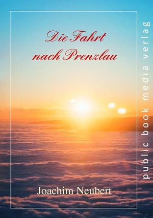Neubert, Joachim. Die Fahrt nach Prenzlau - Eine wahre Geschichte. Fouque Literaturverlag, 2021.