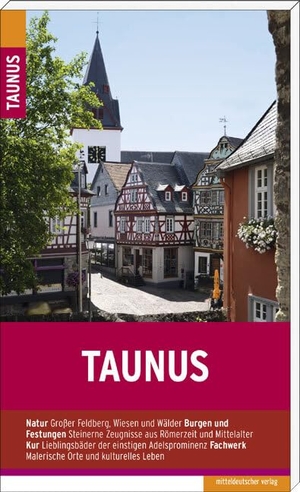 Seyfarth, Göran. Taunus - Reiseführer. Mitteldeutscher Verlag, 2017.