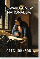 Toward a New Nationalism
