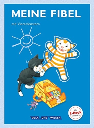 Förster, Katharina / Hoffmann, Mariona et al. Meine Fibel 1. Schuljahr. Fibel mit Viererfenster - Mit Lernstandsheft und Anlauttabelle. Cornelsen Verlag GmbH, 2015.