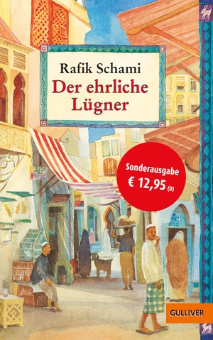 Schami, Rafik. Der ehrliche Lügner - Roman von tausendundeiner Lüge. Sonderausgabe. Julius Beltz GmbH, 2016.