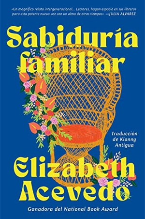Acevedo, Elizabeth. Family Lore \ Sabiduría Familiar. HarperCollins, 2023.