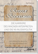 Rudolf Bockelmann: Die Karriere des Wagner-Interpreten und die NS-Musikpolitik
