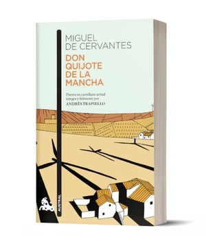 Cervantes, Miguel de / Andres Trapiello. Don Quijote de la Mancha. Booket, 2019.
