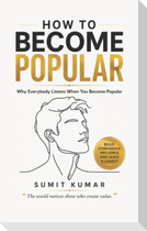 HOW TO BECOME POPULAR