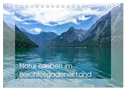 Natur erleben im Berchtesgadener Land (Tischkalender 2024 DIN A5 quer), CALVENDO Monatskalender
