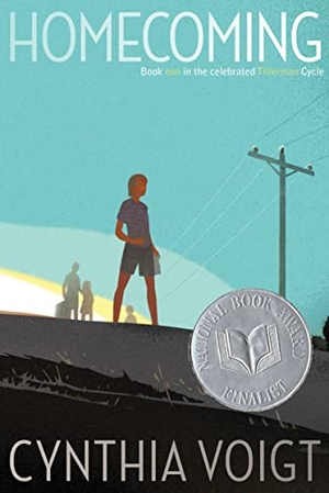 Voigt, Cynthia. Homecoming. Atheneum Books for Young Readers, 2012.