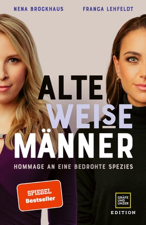 Brockhaus, Nena / Franca Lehfeldt. Alte WEISE Männer - Hommage an eine bedrohte Spezies (SPIEGEL-Bestseller). Gräfe und Unzer Edition, 2023.