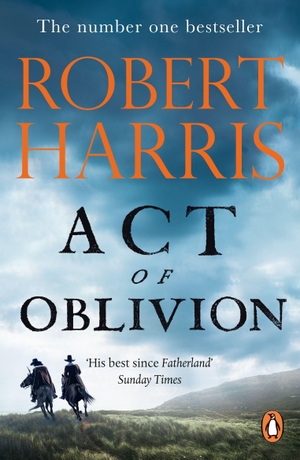 Harris, Robert. Act of Oblivion. Random House UK Ltd, 2023.