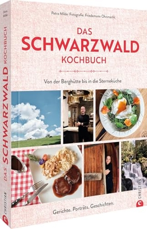 Milde, Petra. Das Schwarzwald-Kochbuch - Von der Berghütte bis in die Sterneküche. Rezepte, Porträts, Geschichten.. Christian Verlag GmbH, 2025.