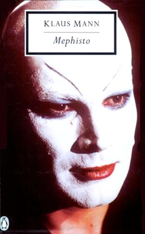 Mann, Klaus. Mephisto. Vintage Classics, 1995.